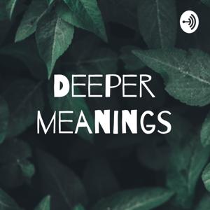 Deeper meanings