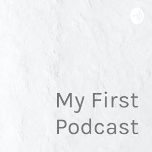 My First Podcast