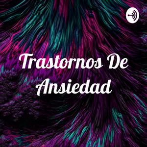 Trastornos De Ansiedad
