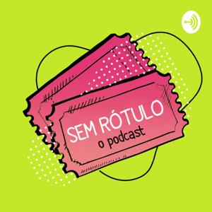 Sem Rótulo - O Podcast