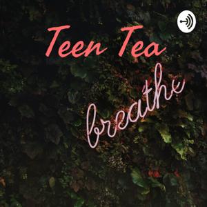 Teen Tea