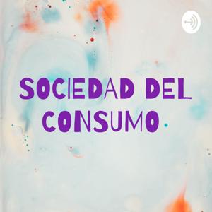 SOCIEDAD DEL CONSUMO