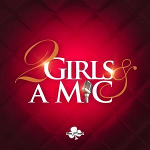 2 Girls & A Mic