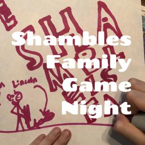 Shambles Family Game Night