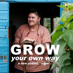 Grow your own way