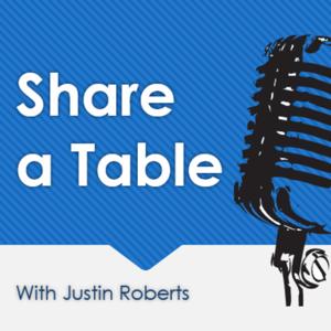 Share a Table with Justin Roberts