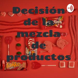 Decisión de la mezcla de productos