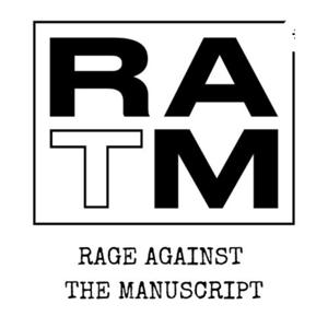 Rage Against the Manuscript