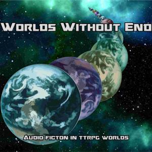 Worlds Without End