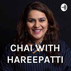 CHAI WITH HAREEPATTI