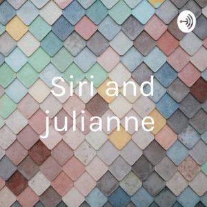 Siri and julianne