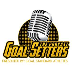 Goal Setters: The Podcast