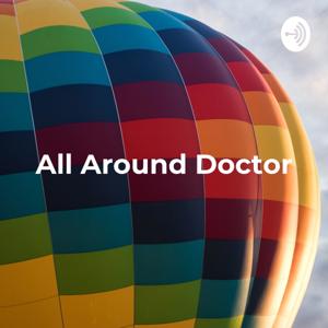 All Around Doctor: The Medicine, Poetry And Technology Podcast
