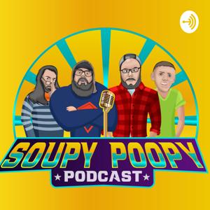 Soupy Poopy Podcast