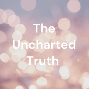 The Uncharted Truth