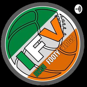 Irish Footy Vlogs Podcast