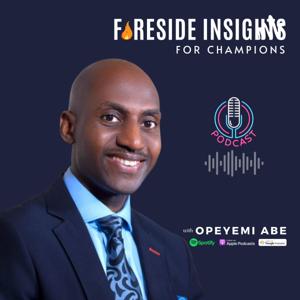 FIRESIDE INSIGHTS FOR CHAMPIONS
