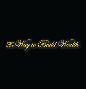 The Way to Build Wealth (Medium Quicktime)