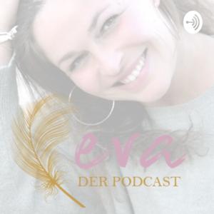 eva - der Podcast