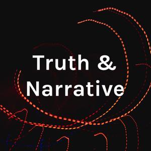 Truth & Narrative