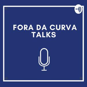 Fora Da Curva Talks