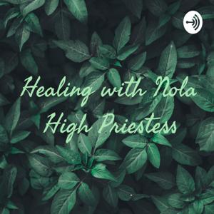 Healing with Nola High Priestess