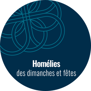 Homélies des dimanches et fêtes