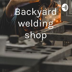 Backyard welding shop by Declan