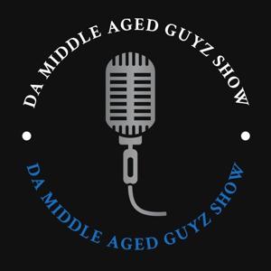 Da Middle Aged Guyz Show