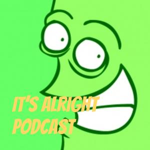 It's Alright Podcast