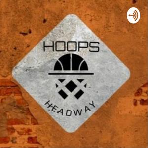 Hoops Headway Podcast