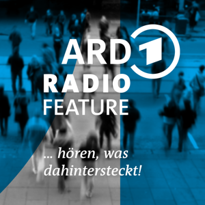 ARD Radiofeature by Westdeutscher Rundfunk