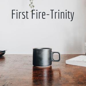 First Fire-Trinity