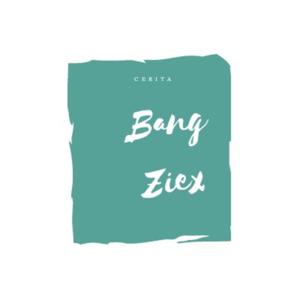 Cerita Bang Ziex