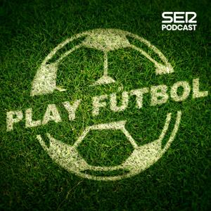 Play Fútbol by SER Podcast