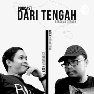 Dari Tengah Podcast