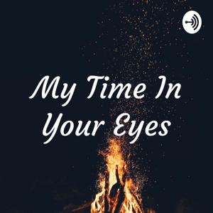 My Time In Your Eyes