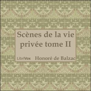 Comédie Humaine: 02 - Scènes de la vie privée tome 2  (3-9-42), La by Honoré de Balzac (1799 - 1850)