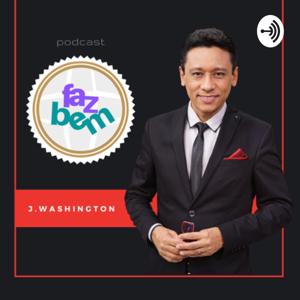 Faz Bem | J.Washington - podcast