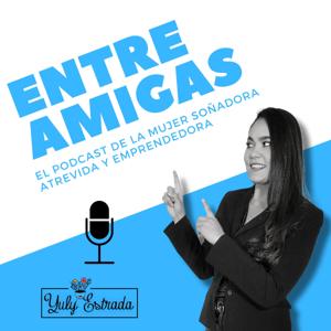 Entre Amigas con YuLy Estrada