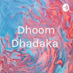 Dhoom Dhadaka