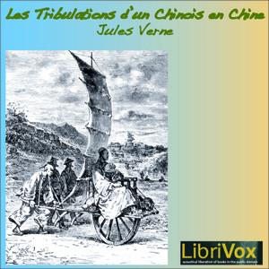 Tribulations d'un chinois en Chine, Les by Jules Verne (1828 - 1905)