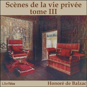 Comédie Humaine: 03 - Scènes de la vie privée tome 3 (19-11-42), La by Honoré de Balzac (1799 - 1850)