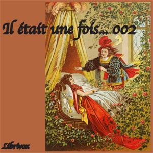 Il était une fois... - 002 (contes pour enfants) by Various