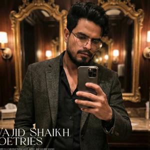 Wajid Shaikh Poetries
