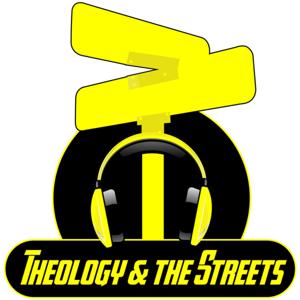 Theology & The Streets