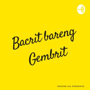 Bacrit bareng gembrit