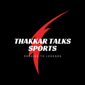 Thakkar Talks Sports