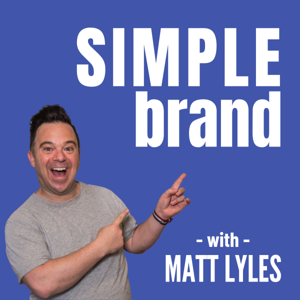 SIMPLE brand With Matt Lyles