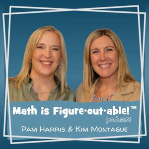 Math is Figure-Out-Able! by Pam Harris, Kim Montague
